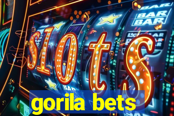 gorila bets